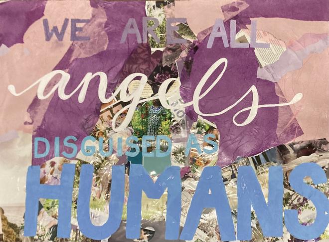 We Are All Angels Disguised As Humans